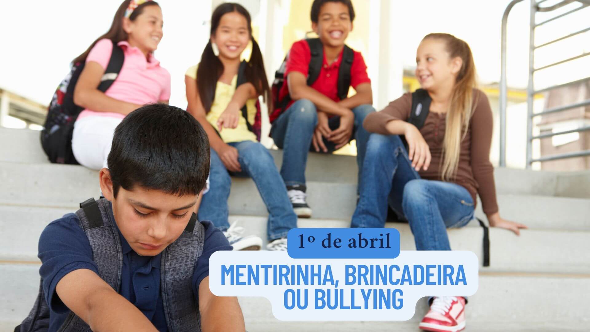 1º de Abril: Mentirinha, brincadeira ou bullying?